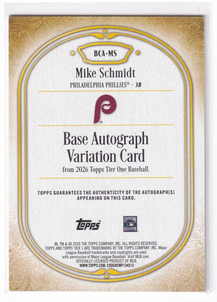 Mike Schmidt 2026 Topps Tier One #BCA-MS Philadelphia Phillies Base Tier One Autographs Red 07/10